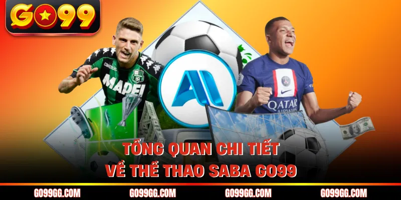 Tổng quan chi tiết về thể thao SABA GO99